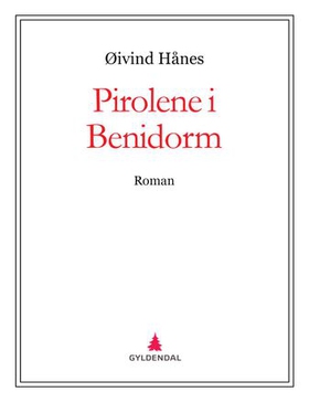 Pirolene i Benidorm - roman (ebok) av Øivind Hånes