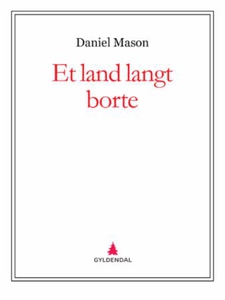 Et land langt borte (ebok) av Daniel Mason