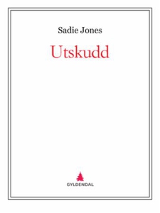 Utskudd (ebok) av Sadie Jones