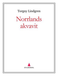 Norrlands akvavit (ebok) av Torgny Lindgren