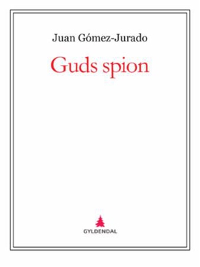 Guds spion (ebok) av Juan Gómez-Jurado