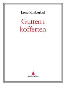 Gutten i kofferten (ebok) av Lene Kaaberbøl,