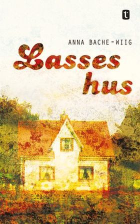 Lasses hus - roman (ebok) av Anna Bache-Wiig
