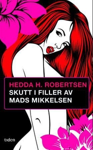 Skutt i filler av Mads Mikkelsen (ebok) av He