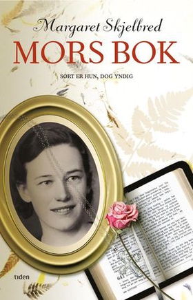 Mors bok - sort er hun, dog yndig (ebok) av Margaret Skjelbred