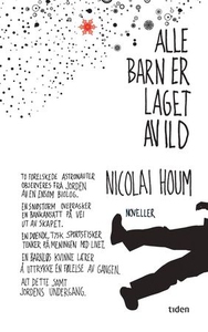 Alle barn er laget av ild (ebok) av Nicolai H