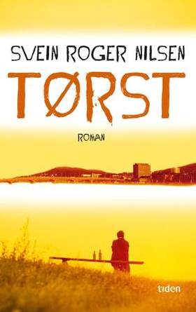 Tørst - roman (ebok) av Svein Roger Nilsen