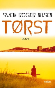 Tørst (ebok) av Svein Roger Nilsen