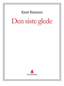 Den siste glede (ebok) av Knut Hamsun
