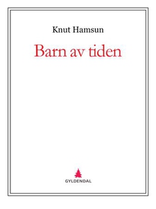 Barn av tiden (ebok) av Knut Hamsun