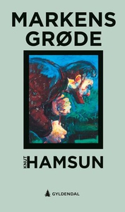 Markens grøde (ebok) av Knut Hamsun