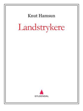 Landstrykere (ebok) av Knut Hamsun