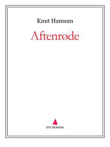 Aftenrøde (ebok) av Knut Hamsun