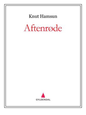 Aftenrøde (ebok) av Knut Hamsun