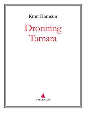 Dronning Tamara (ebok) av Knut Hamsun