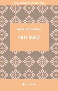 Fru Inés (ebok) av Amalie Skram
