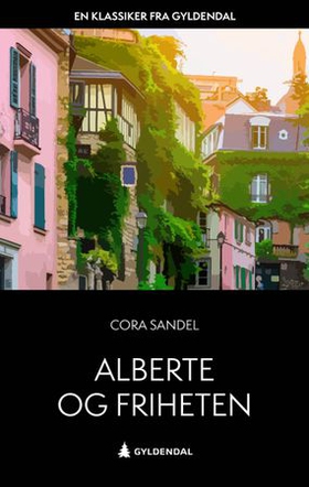Alberte og friheten (ebok) av Cora Sandel