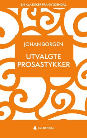 Utvalgte prosastykker (ebok) av Johan Borgen