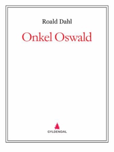 Onkel Oswald (ebok) av Roald Dahl