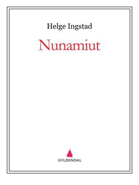 Nunamiut (ebok) av Helge Ingstad
