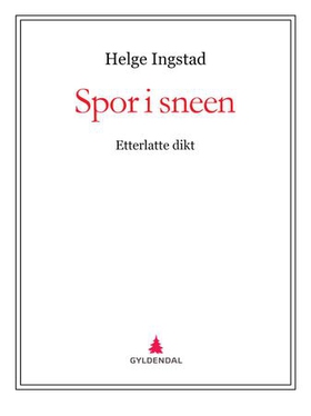 Spor i sneen - etterlatte dikt (ebok) av Helge Ingstad