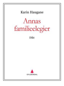 Annas familieelegier (ebok) av Karin Haugane