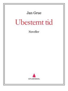Ubestemt tid (ebok) av Jan Grue