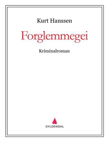 Forglemmegei (ebok) av Kurt Hanssen