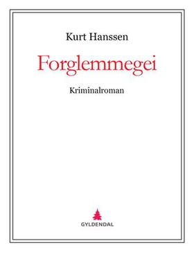 Forglemmegei (ebok) av Kurt Hanssen