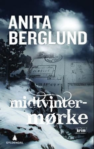 Midtvintermørke (ebok) av Anita Berglund