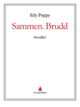 Sammen. Brudd - noveller (ebok) av Edy Poppy