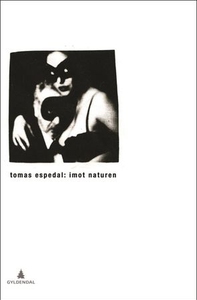Imot naturen (ebok) av Tomas Espedal