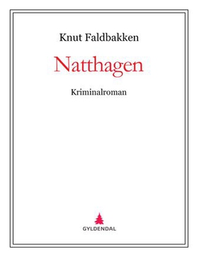 Natthagen - kriminalroman (ebok) av Knut Faldbakken