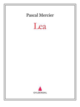 Lea (ebok) av Pascal Mercier