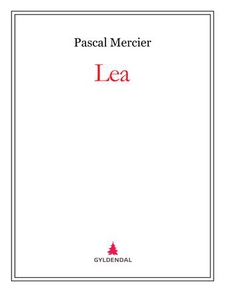 Lea (ebok) av Pascal Mercier