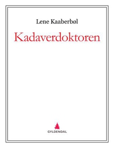 Kadaverdoktoren (ebok) av Lene Kaaberbøl