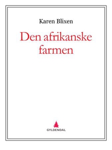 Den afrikanske farmen (ebok) av Karen Blixen