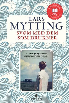 Svøm med dem som drukner - roman (ebok) av Lars Mytting