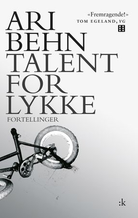 Talent for lykke - fortellinger (ebok) av Ari Behn