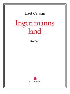 Ingen manns land (ebok) av İzzet Celasın, Izz