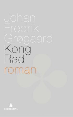 Kong Rad, eller Professor Andresens ratt - et pc-produkt (ebok) av Johan Fredrik Grøgaard