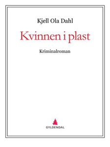 Kvinnen i plast (ebok) av Kjell Ola Dahl