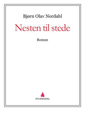 Nesten til stede - roman (ebok) av Bjørn Olav Nordahl