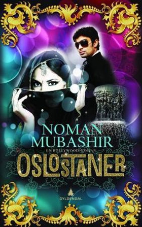 Oslostaner - en Bollywood-roman (ebok) av Noman Mubashir