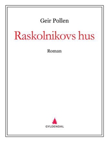 Raskolnikovs hus (ebok) av Geir Pollen