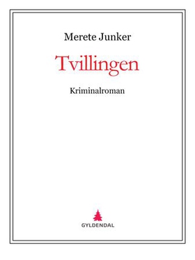 Tvillingen - kriminalroman (ebok) av Merete Junker