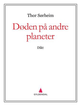 Døden på andre planeter - dikt (ebok) av Thor Sørheim