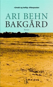 Bakgård (ebok) av Ari Behn