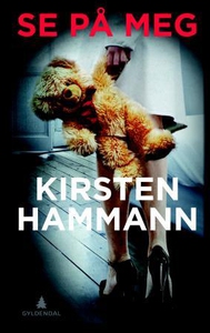 Se på meg (ebok) av Kirsten Hammann
