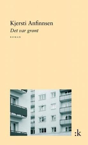 Det var grønt (ebok) av Kjersti Anfinnsen
